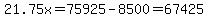 21.75x=75925-8500=67425