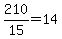 210%2F15=14