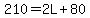 210=2L%2B80