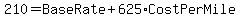210+=+BaseRate+%2B+625%2ACostPerMile
