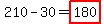 210-30=highlight%28180%29