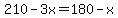 210-3x=180-x