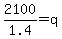 2100%2F1.4+=+q