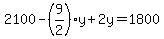 2100-%289%2F2%29y%2B2y=1800
