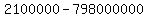 2100000-798000000%29=b