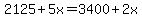 2125%2B5x=3400%2B2x