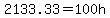 2133.33=100h
