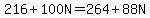 216%2B100N=264%2B88N