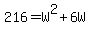 216+=+W%5E2%2B6W