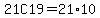 21C19=21%2A10