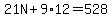 21N%2B9%2A12=528