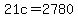 21c=2780