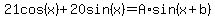 21cos%28x%29%2B20sin%28x%29=A%2Asin%28x%2Bb%29