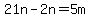 21n+-+2n+=+5m