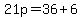 21p=36%2B6