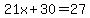 21x%2B30=27