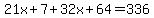 21x%2B7%2B32x%2B64=336