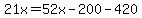21x=52x-200-420