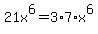21x%5E6=3%2A7%2Ax%5E6