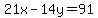 21x-14y=91