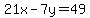 21x-7y=49