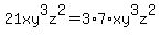 21xy%5E3z%5E2=3%2A7%2Axy%5E3z%5E2