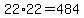 22%2A22=484