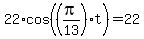 22%2Acos%28%28pi%2F13%29t%29=22