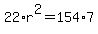 22%2Ar%5E2=154%2A7