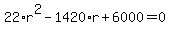 22%2Ar%5E2-1420%2Ar%2B6000=0