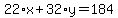22%2Ax%2B32%2Ay=184