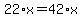 22%2Ax=42%2Ax