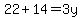 22%2B14=3y