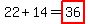 22%2B14=highlight%2836%29