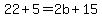 22%2B5=2b%2B15