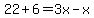 22%2B6=3x-x