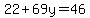 22%2B69y=46