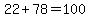 22%2B78=100