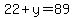 22%2By=89