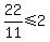 22%2F11%3C=+2
