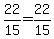 22%2F15=22%2F15