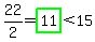 22%2F2=highlight_green%2811%29%3C15
