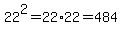 22%5E2=22%2A22=484