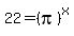 22+=+%28pi%29%5Ex