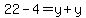 22-4=y%2By