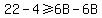22-4%3E=6B-6B