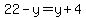 22-y=y%2B4