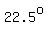 22.5%5Eo