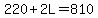 220%2B2L=810