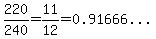 220%2F240=11%2F12=+%220.91666+...%22